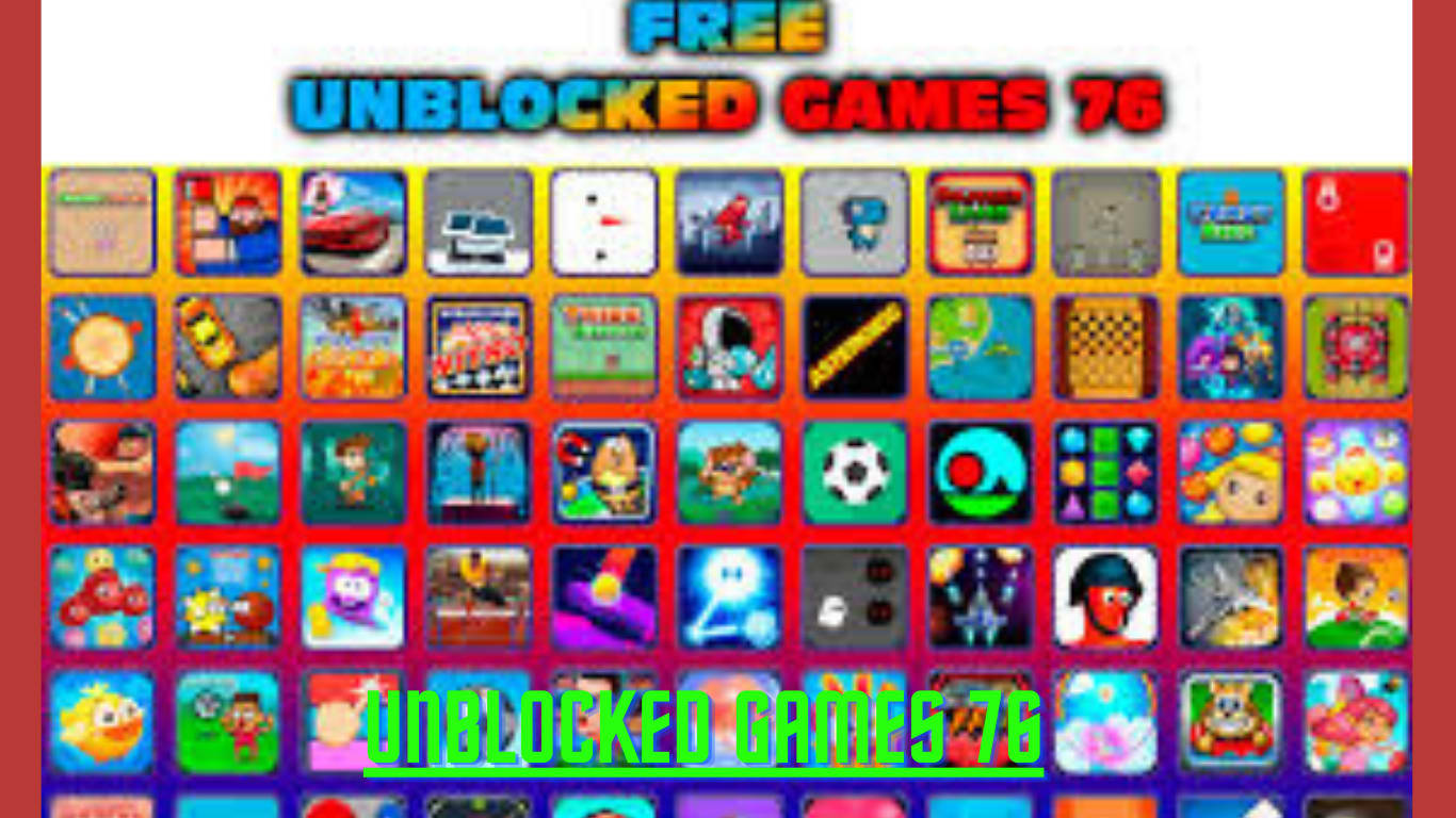 Unblocked Games 76: Play Anytime, Anywhere