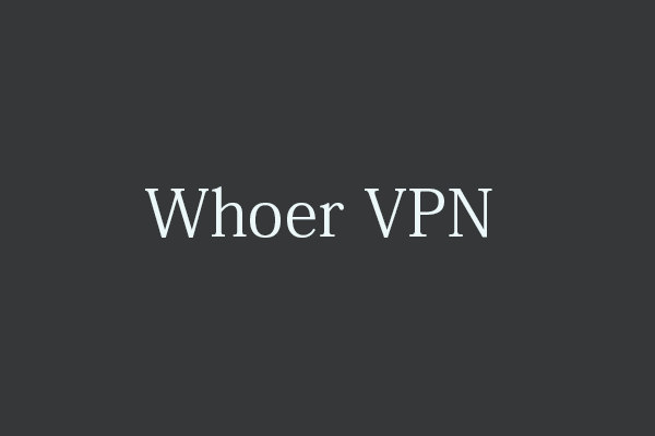 Opening Up Whoer VPN: Is All the Hype Justified?